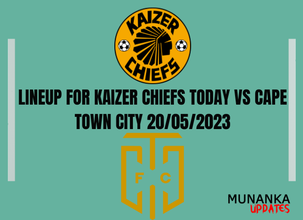 Starting Lineup for Kaizer Chiefs Today vs Cape Town City