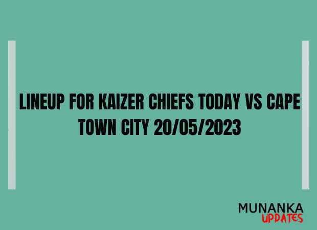 Lineup for Kaizer Chiefs Today