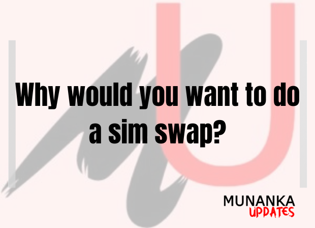 Why would you want to do a sim swap?