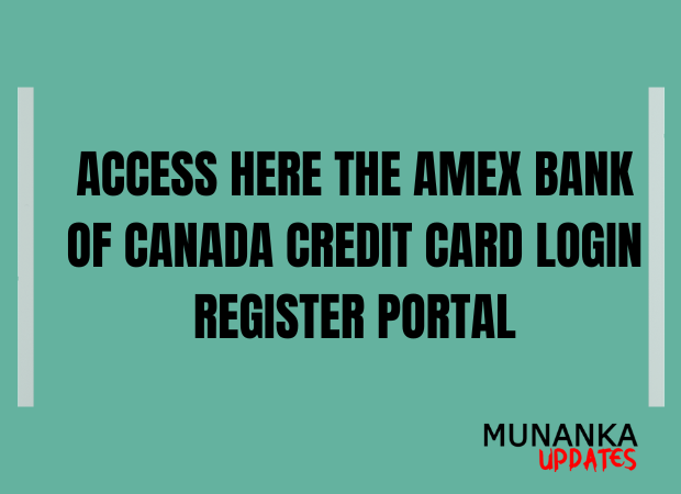 Access Here The Amex Bank of Canada Credit Card Login Register Portal