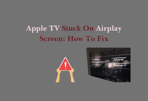 Apple TV Stuck On Airplay Screen