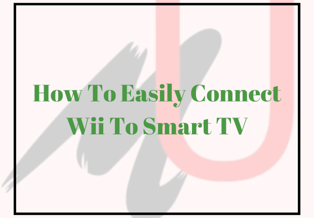 Connect Wii To Smart TV