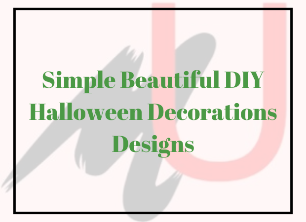 Simple Beautiful DIY Halloween Decorations Designs