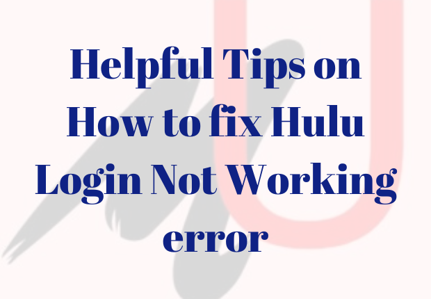 How to fix Hulu Login Not Working error