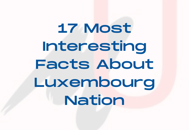 Interesting Facts About Luxembourg