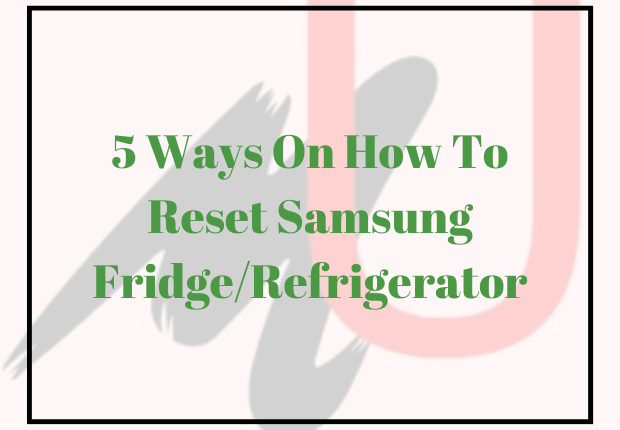 How To Reset Samsung Fridge/Refrigerator