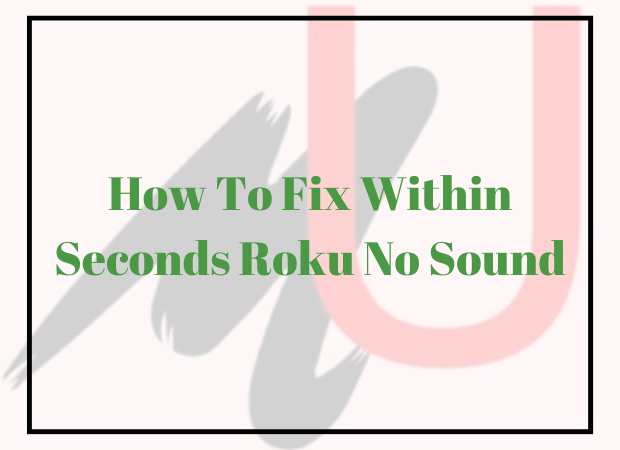 Roku No Sound