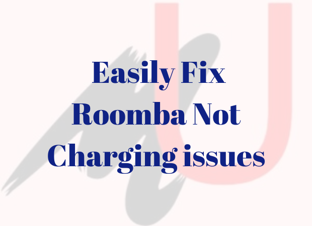 Roomba Not Charging issues