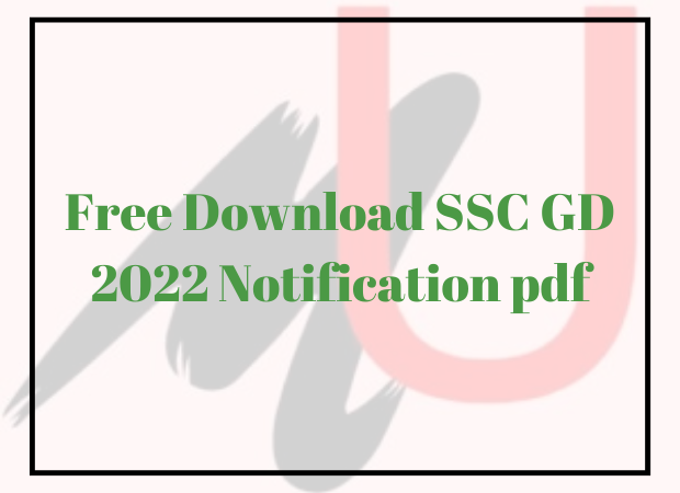 Free Download SSC GD 2022 Notification pdf