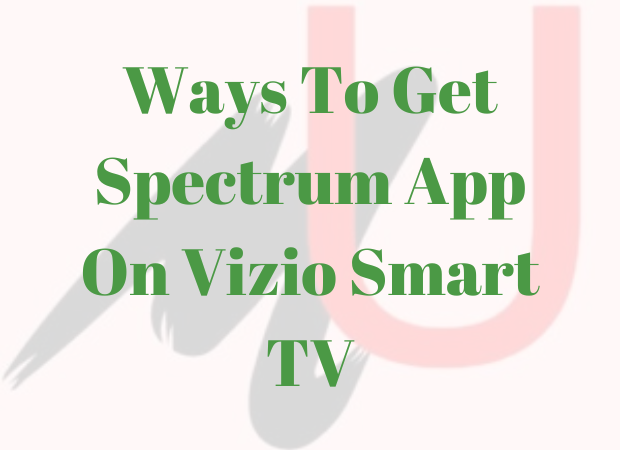 Spectrum App On Vizio Smart TV