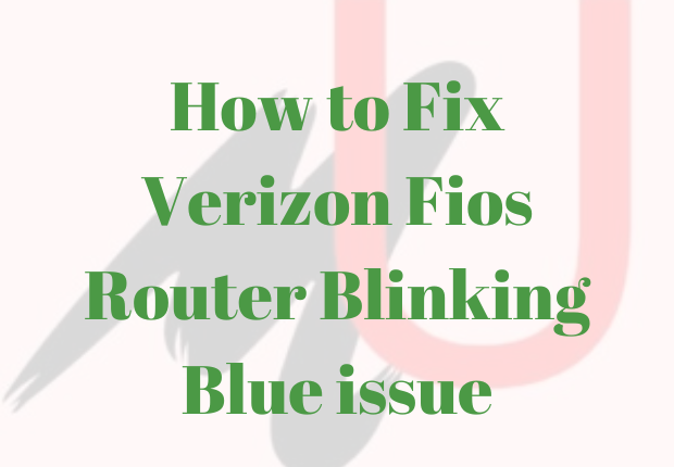 Verizon Fios Router Blinking Blue