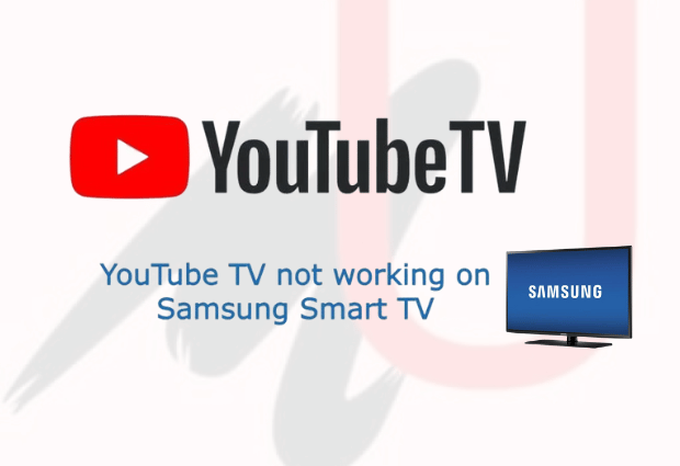 YouTube TV not working on a Samsung TV