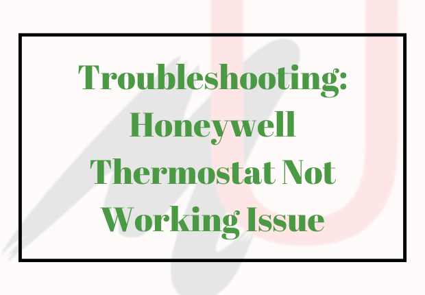 Honeywell Thermostat Not Working