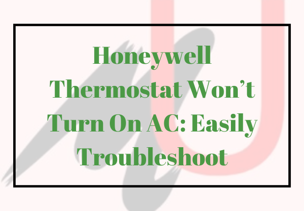 Honeywell Thermostat AC Not Turning On