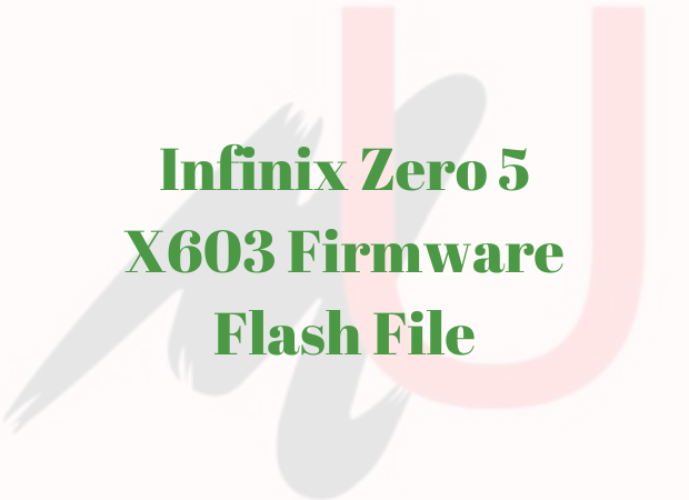 Infinix Zero 5 X603 Firmware Flash File