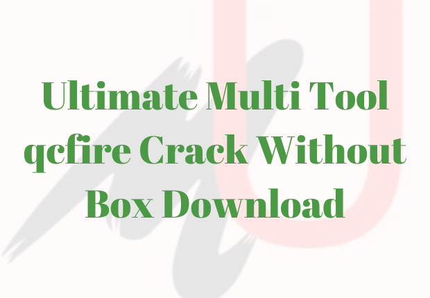 Ultimate Multi Tool qcfire Crack