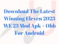 Download Winning Eleven 2023 WE 23 Mod Apk + Obb For Android