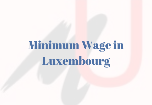 Minimum Wage in Luxembourg
