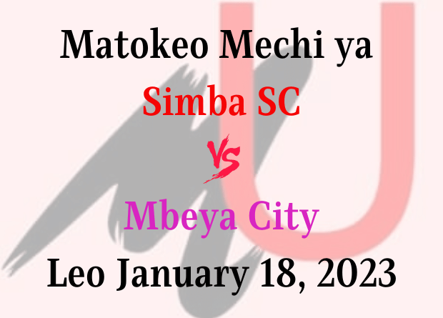 Matokeo Simba vs Mbeya City Leo | Matokeo Mechi ya Simba vs Mbeya City Leo January 18, 2023