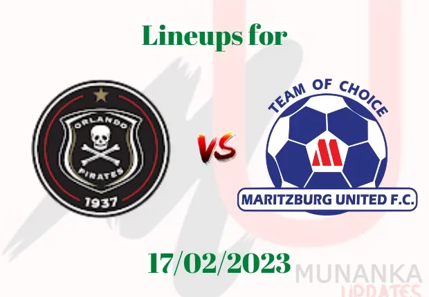 Lineup for Orlando Pirates vs Maritzburg United 17/02/2023
