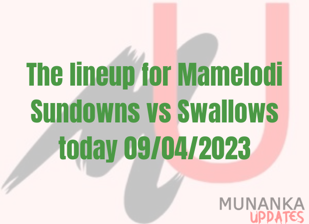 Lineup for Mamelodi Sundowns vs Swallows today 09/04/2023