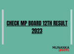 Check MP Class 12th Result 2023: (out) View MPBSE 12th Results Online