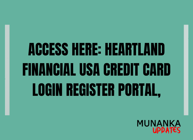 Access Here: Heartland Financial USA Credit Card Login Register Portal,
