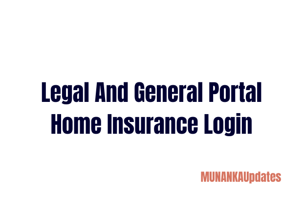 How to Login to Legal And General Portal Home Insurance